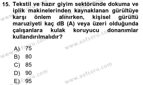 Sektörel İş Sağlığı ve Güvenliği Dersi 2020 - 2021 Yılı Yaz Okulu Sınavı 15. Soru