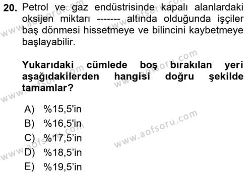 Sektörel İş Sağlığı ve Güvenliği Dersi 2020 - 2021 Yılı Yaz Okulu Sınavı 20. Soru