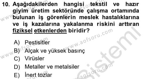 Sektörel İş Sağlığı ve Güvenliği Dersi 2021 - 2022 Yılı Yaz Okulu Sınavı 10. Soru