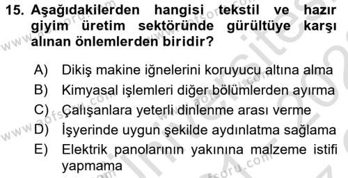 Sektörel İş Sağlığı ve Güvenliği Dersi 2021 - 2022 Yılı Yaz Okulu Sınavı 15. Soru