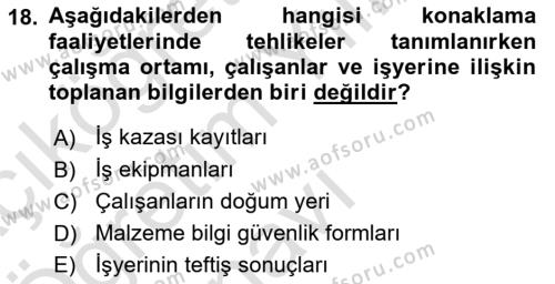 Sektörel İş Sağlığı ve Güvenliği Dersi 2021 - 2022 Yılı Yaz Okulu Sınavı 18. Soru