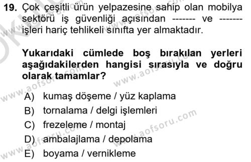 Sektörel İş Sağlığı ve Güvenliği Dersi 2021 - 2022 Yılı Yaz Okulu Sınavı 19. Soru