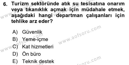 Sektörel İş Sağlığı ve Güvenliği Dersi 2022 - 2023 Yılı Yaz Okulu Sınavı 6. Soru