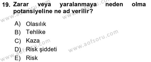 Sektörel İş Sağlığı ve Güvenliği Dersi 2023 - 2024 Yılı (Vize) Ara Sınavı 19. Soru