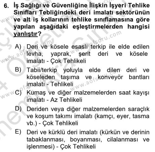 Sektörel İş Sağlığı ve Güvenliği Dersi 2023 - 2024 Yılı (Vize) Ara Sınavı 6. Soru