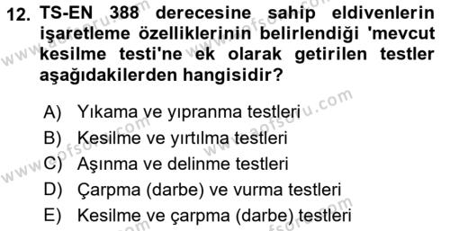 İş Sağlığı ve Güvenliği Donanımları ve Ölçme Teknikleri Dersi 2020 - 2021 Yılı Yaz Okulu Sınavı 12. Soru