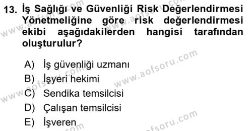 İş Sağlığı ve Güvenliği Donanımları ve Ölçme Teknikleri Dersi 2021 - 2022 Yılı (Vize) Ara Sınavı 13. Soru