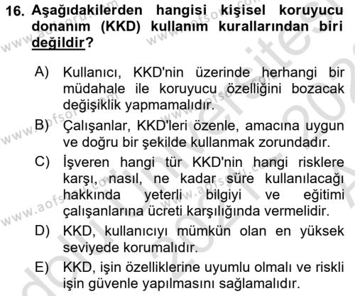 İş Sağlığı ve Güvenliği Donanımları ve Ölçme Teknikleri Dersi 2021 - 2022 Yılı (Vize) Ara Sınavı 16. Soru