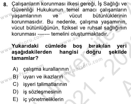 İş Sağlığı ve Güvenliği Donanımları ve Ölçme Teknikleri Dersi 2021 - 2022 Yılı (Vize) Ara Sınavı 8. Soru