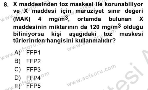 İş Sağlığı ve Güvenliği Donanımları ve Ölçme Teknikleri Dersi 2021 - 2022 Yılı (Final) Dönem Sonu Sınavı 8. Soru