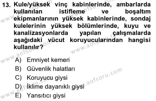 İş Sağlığı ve Güvenliği Donanımları ve Ölçme Teknikleri Dersi 2021 - 2022 Yılı Yaz Okulu Sınavı 13. Soru