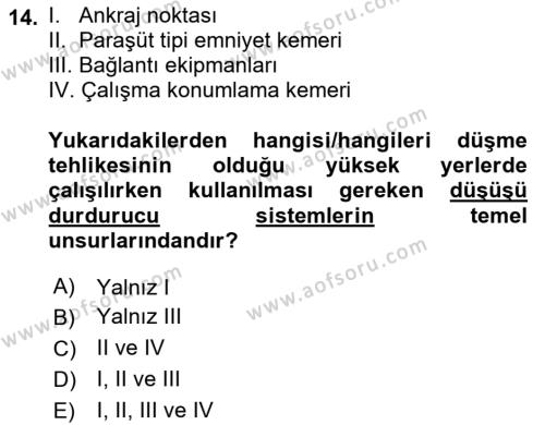 İş Sağlığı ve Güvenliği Donanımları ve Ölçme Teknikleri Dersi 2021 - 2022 Yılı Yaz Okulu Sınavı 14. Soru