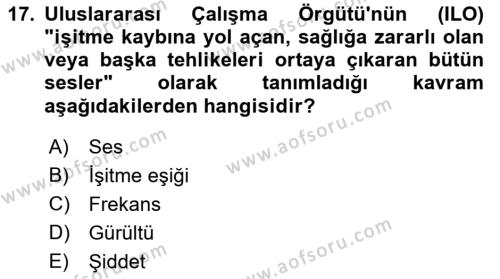 İş Sağlığı ve Güvenliği Donanımları ve Ölçme Teknikleri Dersi 2021 - 2022 Yılı Yaz Okulu Sınavı 17. Soru