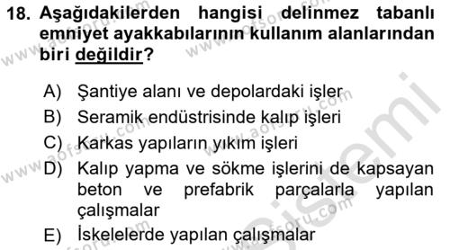 İş Sağlığı ve Güvenliği Donanımları ve Ölçme Teknikleri Dersi 2021 - 2022 Yılı Yaz Okulu Sınavı 18. Soru