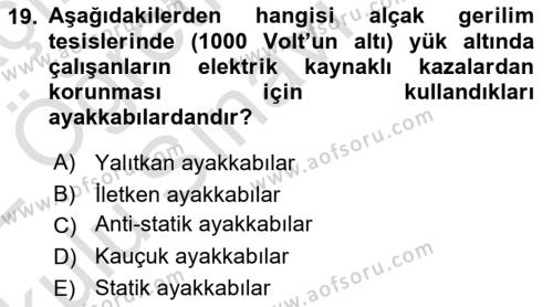 İş Sağlığı ve Güvenliği Donanımları ve Ölçme Teknikleri Dersi 2021 - 2022 Yılı Yaz Okulu Sınavı 19. Soru