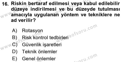 İş Sağlığı ve Güvenliği Donanımları ve Ölçme Teknikleri Dersi 2022 - 2023 Yılı (Vize) Ara Sınavı 16. Soru