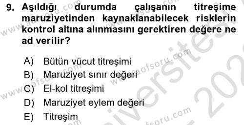 İş Sağlığı ve Güvenliği Donanımları ve Ölçme Teknikleri Dersi 2022 - 2023 Yılı (Vize) Ara Sınavı 9. Soru