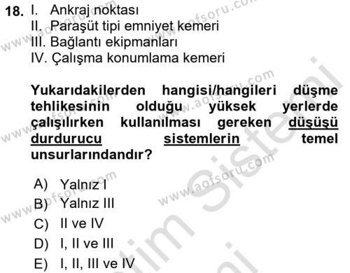 İş Sağlığı ve Güvenliği Donanımları ve Ölçme Teknikleri Dersi 2022 - 2023 Yılı (Final) Dönem Sonu Sınavı 18. Soru