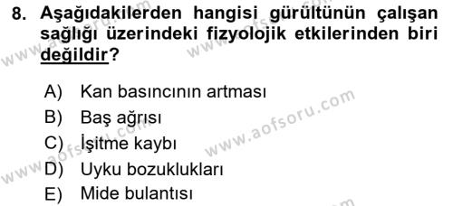 İş Sağlığı ve Güvenliği Donanımları ve Ölçme Teknikleri Dersi 2022 - 2023 Yılı (Final) Dönem Sonu Sınavı 8. Soru