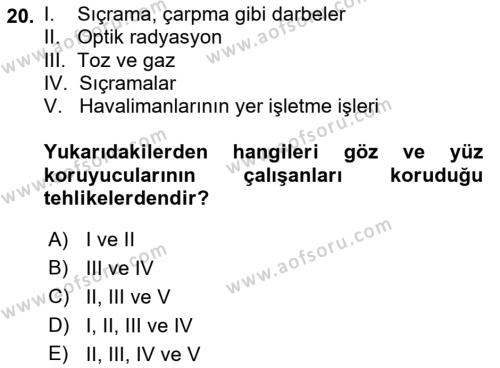 İş Sağlığı ve Güvenliği Donanımları ve Ölçme Teknikleri Dersi 2022 - 2023 Yılı Yaz Okulu Sınavı 20. Soru