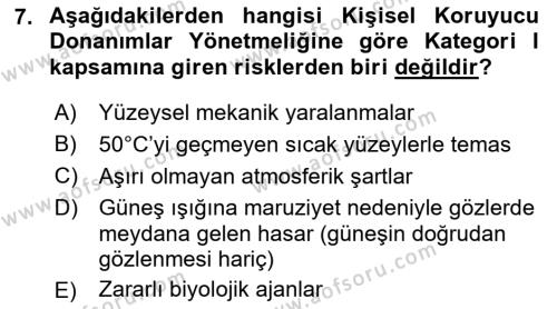 İş Sağlığı ve Güvenliği Donanımları ve Ölçme Teknikleri Dersi 2022 - 2023 Yılı Yaz Okulu Sınavı 7. Soru