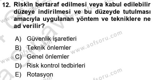 İş Sağlığı ve Güvenliği Donanımları ve Ölçme Teknikleri Dersi 2023 - 2024 Yılı (Vize) Ara Sınavı 12. Soru