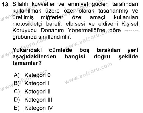 İş Sağlığı ve Güvenliği Donanımları ve Ölçme Teknikleri Dersi 2023 - 2024 Yılı (Vize) Ara Sınavı 13. Soru