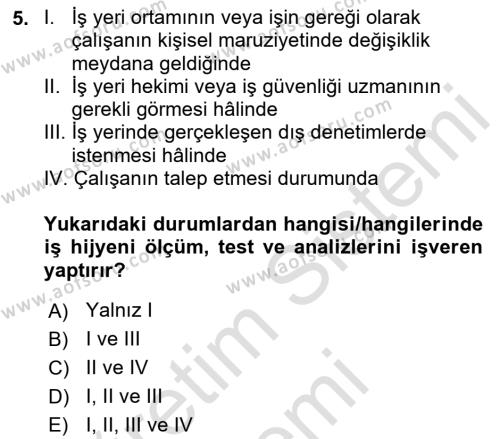 İş Sağlığı ve Güvenliği Donanımları ve Ölçme Teknikleri Dersi 2023 - 2024 Yılı (Vize) Ara Sınavı 5. Soru