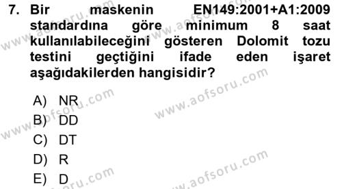 İş Sağlığı ve Güvenliği Donanımları ve Ölçme Teknikleri Dersi 2023 - 2024 Yılı (Final) Dönem Sonu Sınavı 7. Soru