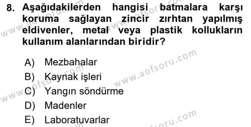 İş Sağlığı ve Güvenliği Donanımları ve Ölçme Teknikleri Dersi 2023 - 2024 Yılı (Final) Dönem Sonu Sınavı 8. Soru