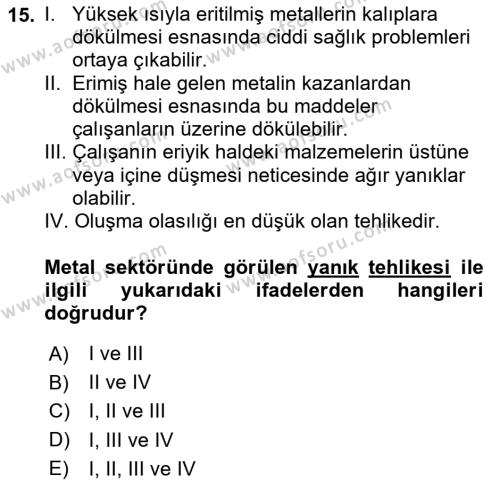 Maden, Metal ve İnşaat Sektörlerinde İş Sağlığı ve Güvenliği Dersi 2021 - 2022 Yılı Yaz Okulu Sınavı 15. Soru