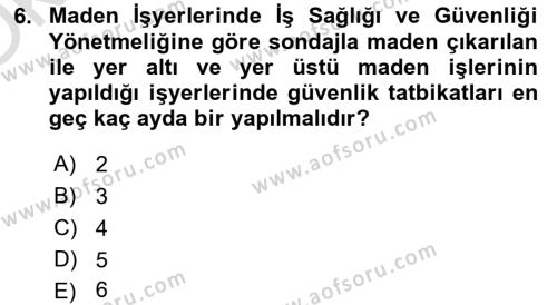 Maden, Metal ve İnşaat Sektörlerinde İş Sağlığı ve Güvenliği Dersi 2021 - 2022 Yılı Yaz Okulu Sınavı 6. Soru