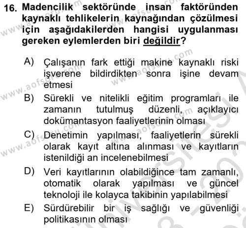 Maden, Metal ve İnşaat Sektörlerinde İş Sağlığı ve Güvenliği Dersi 2023 - 2024 Yılı (Vize) Ara Sınavı 16. Soru