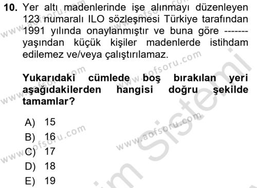 Maden, Metal ve İnşaat Sektörlerinde İş Sağlığı ve Güvenliği Dersi 2023 - 2024 Yılı (Final) Dönem Sonu Sınavı 10. Soru