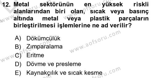 Maden, Metal ve İnşaat Sektörlerinde İş Sağlığı ve Güvenliği Dersi 2023 - 2024 Yılı (Final) Dönem Sonu Sınavı 12. Soru