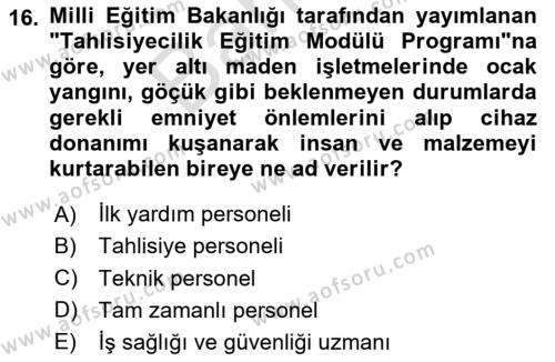 Maden, Metal ve İnşaat Sektörlerinde İş Sağlığı ve Güvenliği Dersi 2023 - 2024 Yılı (Final) Dönem Sonu Sınavı 16. Soru