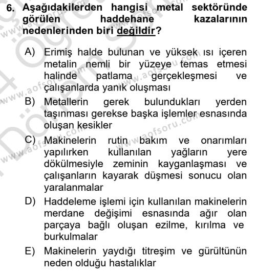 Maden, Metal ve İnşaat Sektörlerinde İş Sağlığı ve Güvenliği Dersi 2023 - 2024 Yılı (Final) Dönem Sonu Sınavı 6. Soru