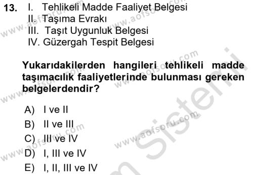 Tehlikeli Madde Taşımacılığı ve Güvenliği Dersi 2020 - 2021 Yılı Yaz Okulu Sınavı 13. Soru