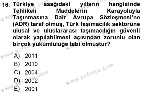 Tehlikeli Madde Taşımacılığı ve Güvenliği Dersi 2020 - 2021 Yılı Yaz Okulu Sınavı 16. Soru