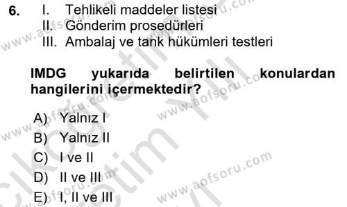 Tehlikeli Madde Taşımacılığı ve Güvenliği Dersi 2020 - 2021 Yılı Yaz Okulu Sınavı 6. Soru