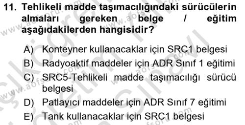 Tehlikeli Madde Taşımacılığı ve Güvenliği Dersi 2021 - 2022 Yılı (Vize) Ara Sınavı 11. Soru