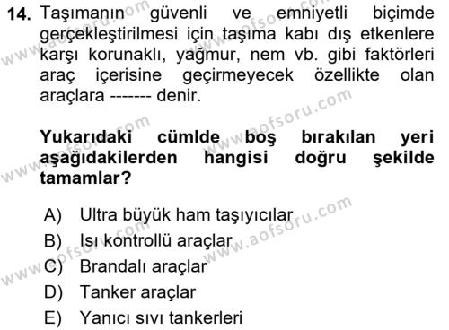 Tehlikeli Madde Taşımacılığı ve Güvenliği Dersi 2021 - 2022 Yılı (Vize) Ara Sınavı 14. Soru