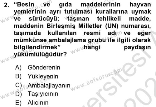 Tehlikeli Madde Taşımacılığı ve Güvenliği Dersi 2021 - 2022 Yılı (Vize) Ara Sınavı 2. Soru