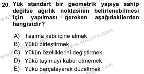 Tehlikeli Madde Taşımacılığı ve Güvenliği Dersi 2021 - 2022 Yılı (Vize) Ara Sınavı 20. Soru