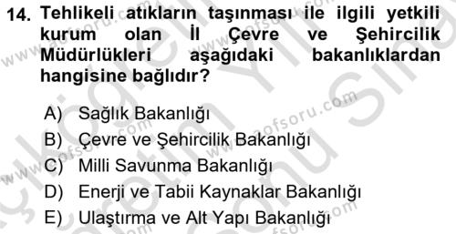 Tehlikeli Madde Taşımacılığı ve Güvenliği Dersi 2021 - 2022 Yılı (Final) Dönem Sonu Sınavı 14. Soru