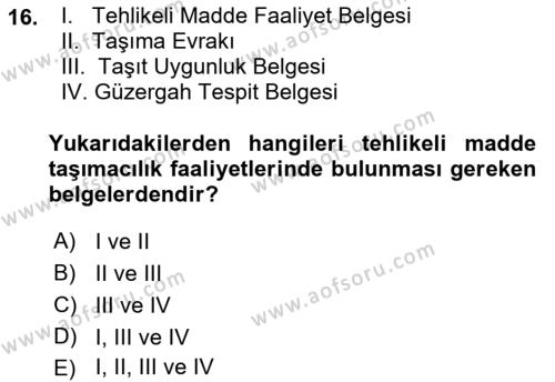 Tehlikeli Madde Taşımacılığı ve Güvenliği Dersi 2021 - 2022 Yılı (Final) Dönem Sonu Sınavı 16. Soru