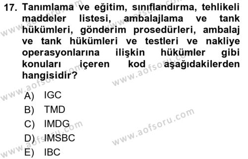 Tehlikeli Madde Taşımacılığı ve Güvenliği Dersi 2021 - 2022 Yılı (Final) Dönem Sonu Sınavı 17. Soru