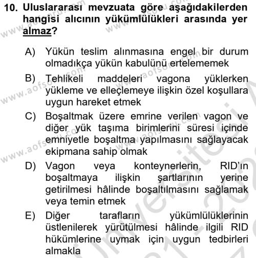 Tehlikeli Madde Taşımacılığı ve Güvenliği Dersi 2021 - 2022 Yılı Yaz Okulu Sınavı 10. Soru