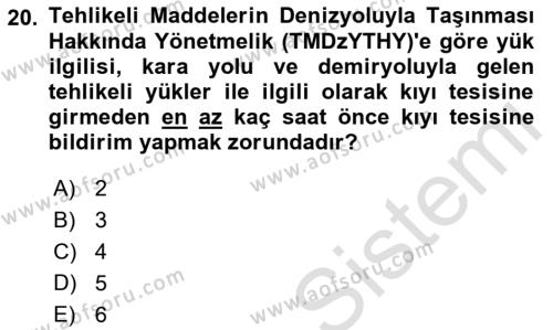 Tehlikeli Madde Taşımacılığı ve Güvenliği Dersi 2021 - 2022 Yılı Yaz Okulu Sınavı 20. Soru