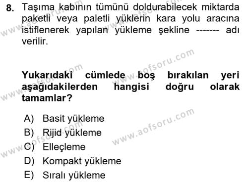 Tehlikeli Madde Taşımacılığı ve Güvenliği Dersi 2021 - 2022 Yılı Yaz Okulu Sınavı 8. Soru